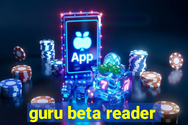 guru beta reader